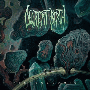 Decrepit Birth : Hieroglyphic